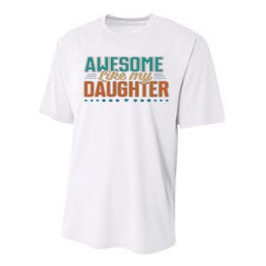 Dad Awesome like my daughter father's day from daughter Performance Sprint T-Shirt