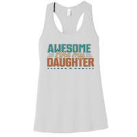 Dad Awesome like my daughter father's day from daughter Women's Racerback Tank