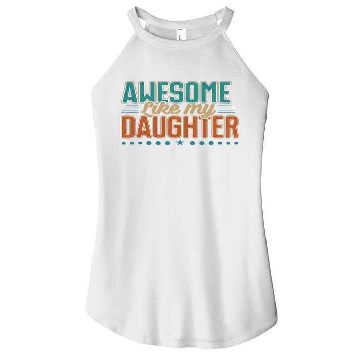 Dad Awesome like my daughter father's day from daughter Women's Perfect Tri Rocker Tank