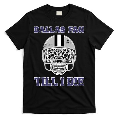 Dallas Fan Till I Die T-Shirt