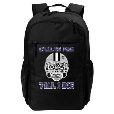 Dallas Fan Till I Die Daily Commute Backpack