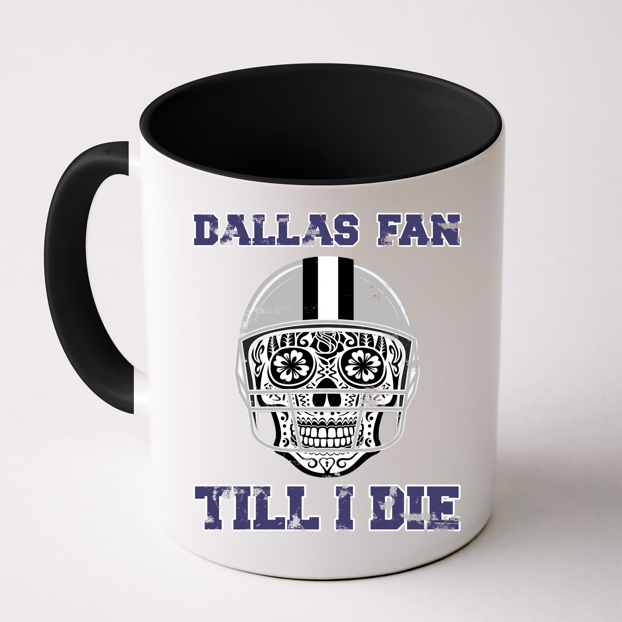 Dallas Fan Till I Die Mug