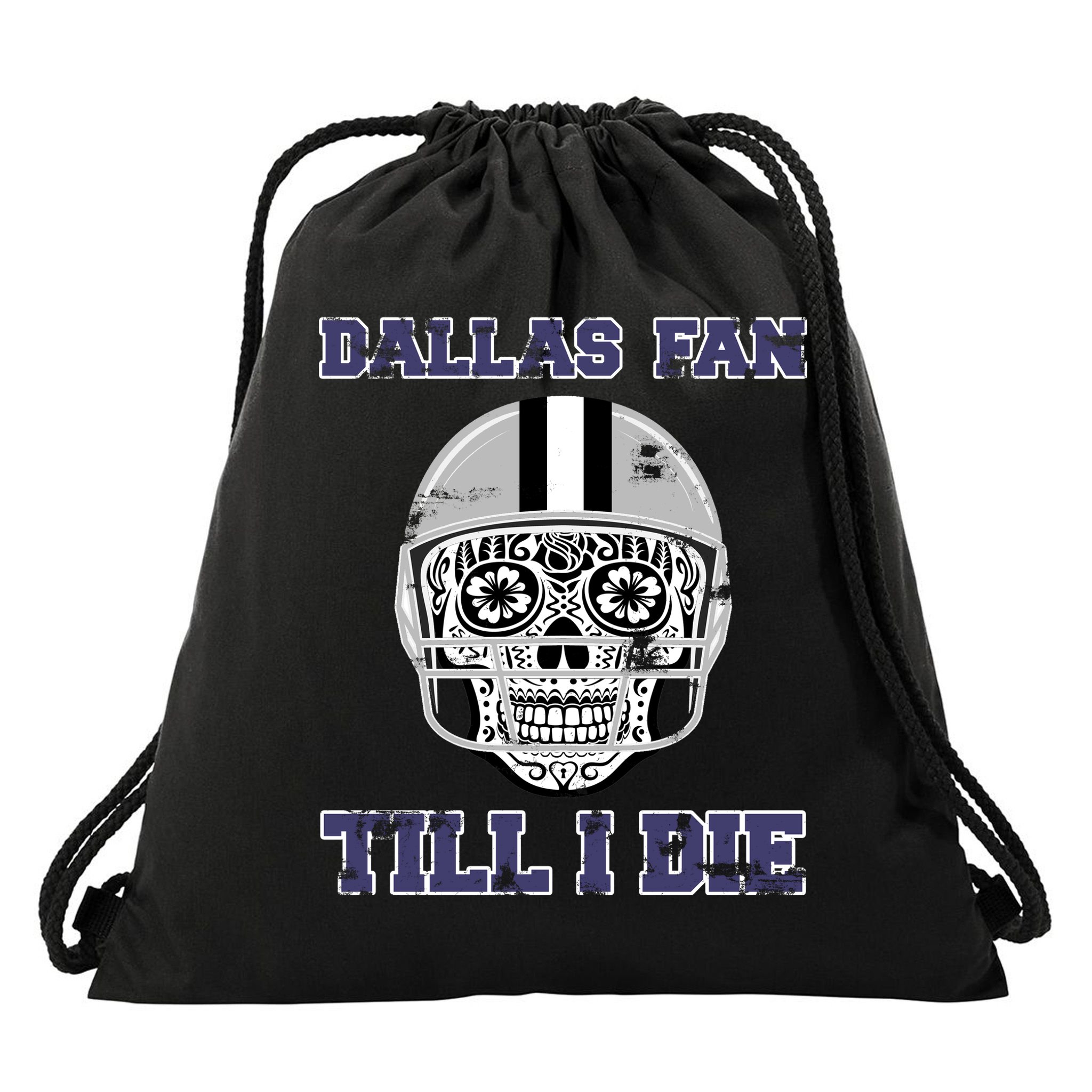 Dallas Fan Till I Die Drawstring Bag