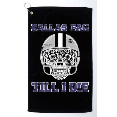 Dallas Fan Till I Die Golf Towel