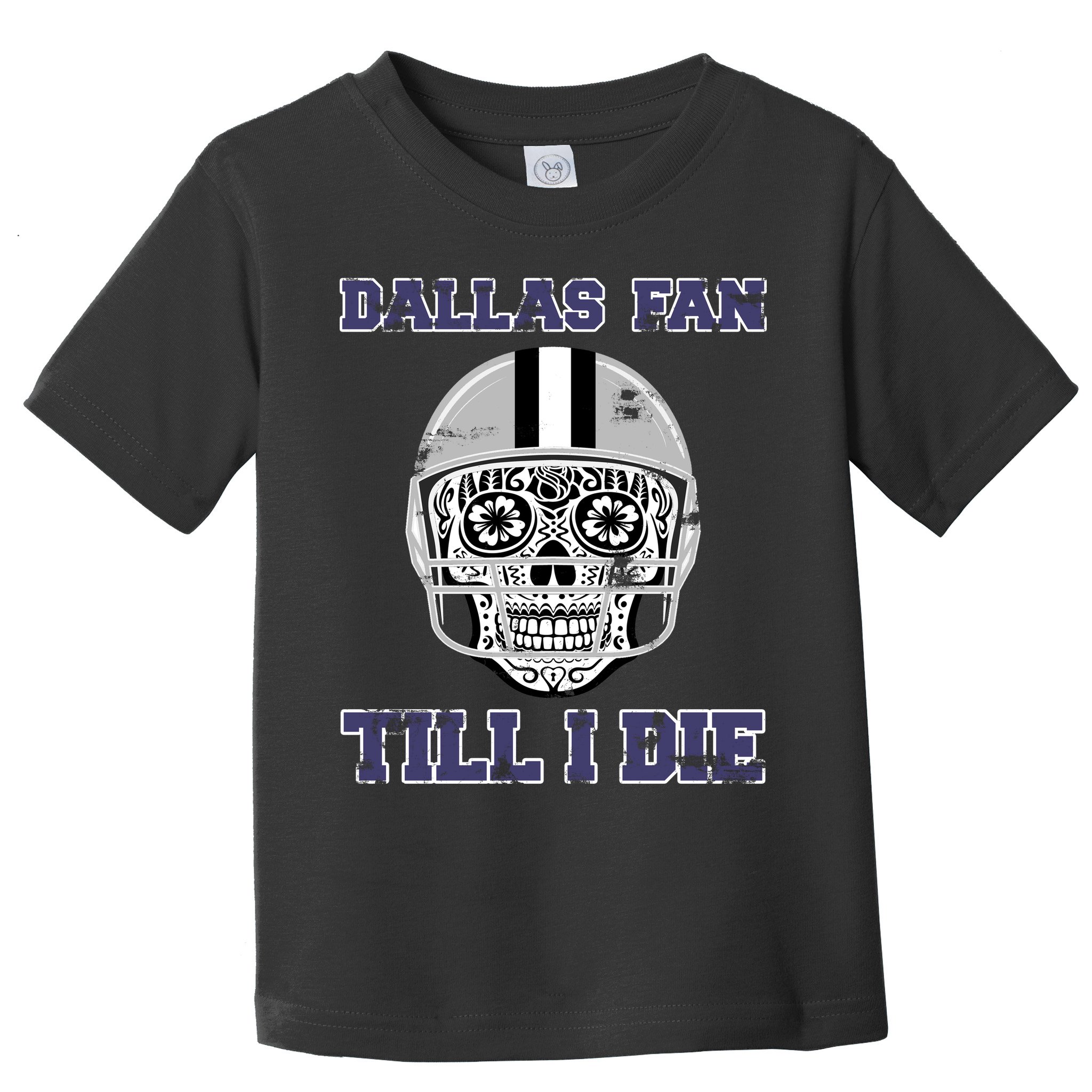 Dallas Fan Till I Die Toddler T-Shirt