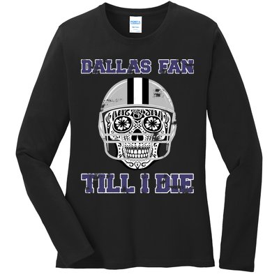 Dallas Fan Till I Die Ladies Long Sleeve Shirt