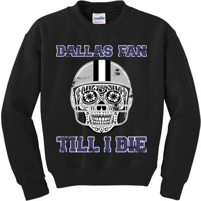Dallas Fan Till I Die Kids Sweatshirt