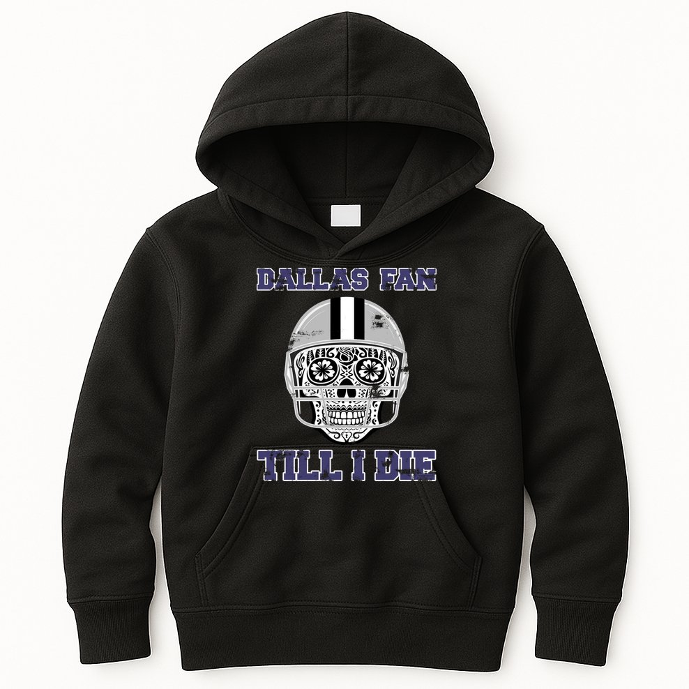 Dallas Fan Till I Die Kids Hoodie