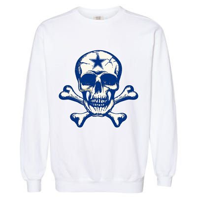 Dallas Skull Crossbones Star Fan Pride Garment-Dyed Sweatshirt