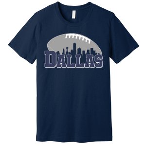 Dallas Texas Skyline City Football Fan Premium T-Shirt