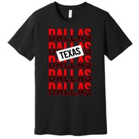 Dallas Texas Typography Premium T-Shirt