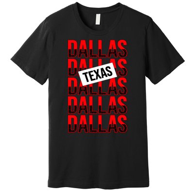 Dallas Texas Typography Premium T-Shirt