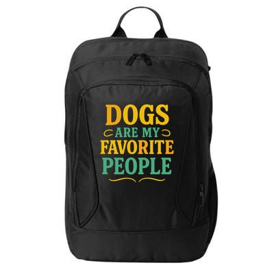 Dogs Are My Favorite People City Backpack