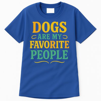 Dogs Are My Favorite People Tall T-Shirt
