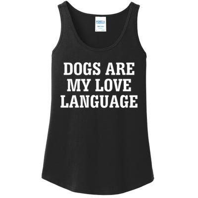 Dogs Are My Love Language Gift Ladies Essential Tank