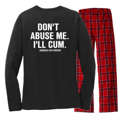 Don't Abuse Me I'll Cum Assholes Live Forever Women's Long Sleeve Flannel Pajama Set 