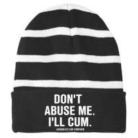 Don't Abuse Me I'll Cum Assholes Live Forever Striped Beanie with Solid Band