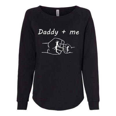 Daddy And Me Best Dad Ever Fist Bump Funny Fathers Day Funny Gift Womens California Wash Sweatshirt