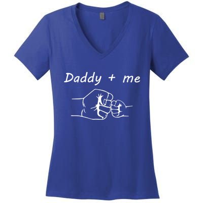 Daddy And Me Best Dad Ever Fist Bump Funny Fathers Day Funny Gift Women's V-Neck T-Shirt