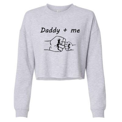 Daddy And Me Best Dad Ever Fist Bump Funny Fathers Day Funny Gift Cropped Pullover Crew