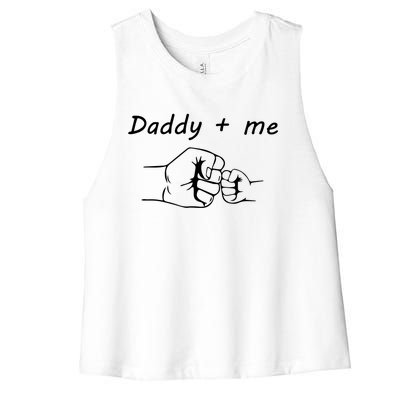 Daddy And Me Best Dad Ever Fist Bump Funny Fathers Day Funny Gift Women's Racerback Cropped Tank