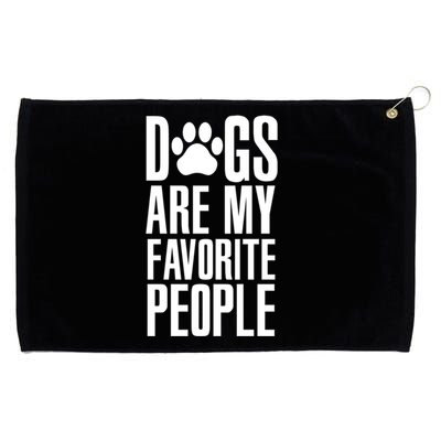 Dogs Are My Favorite People Animal Dog Lover Mp Meaningful Gift Grommeted Golf Towel