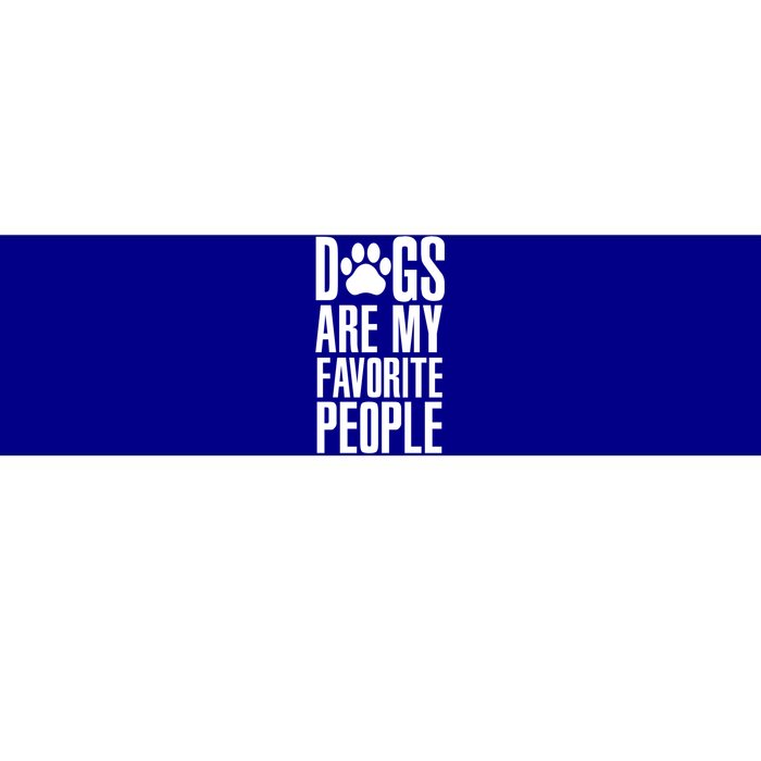 Dogs Are My Favorite People Animal Dog Lover Mp Meaningful Gift Bumper Sticker