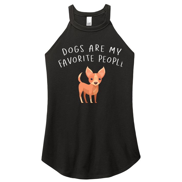 Dogs Are My Favorite People Chihuahua Gift Women's Perfect Tri Rocker Tank