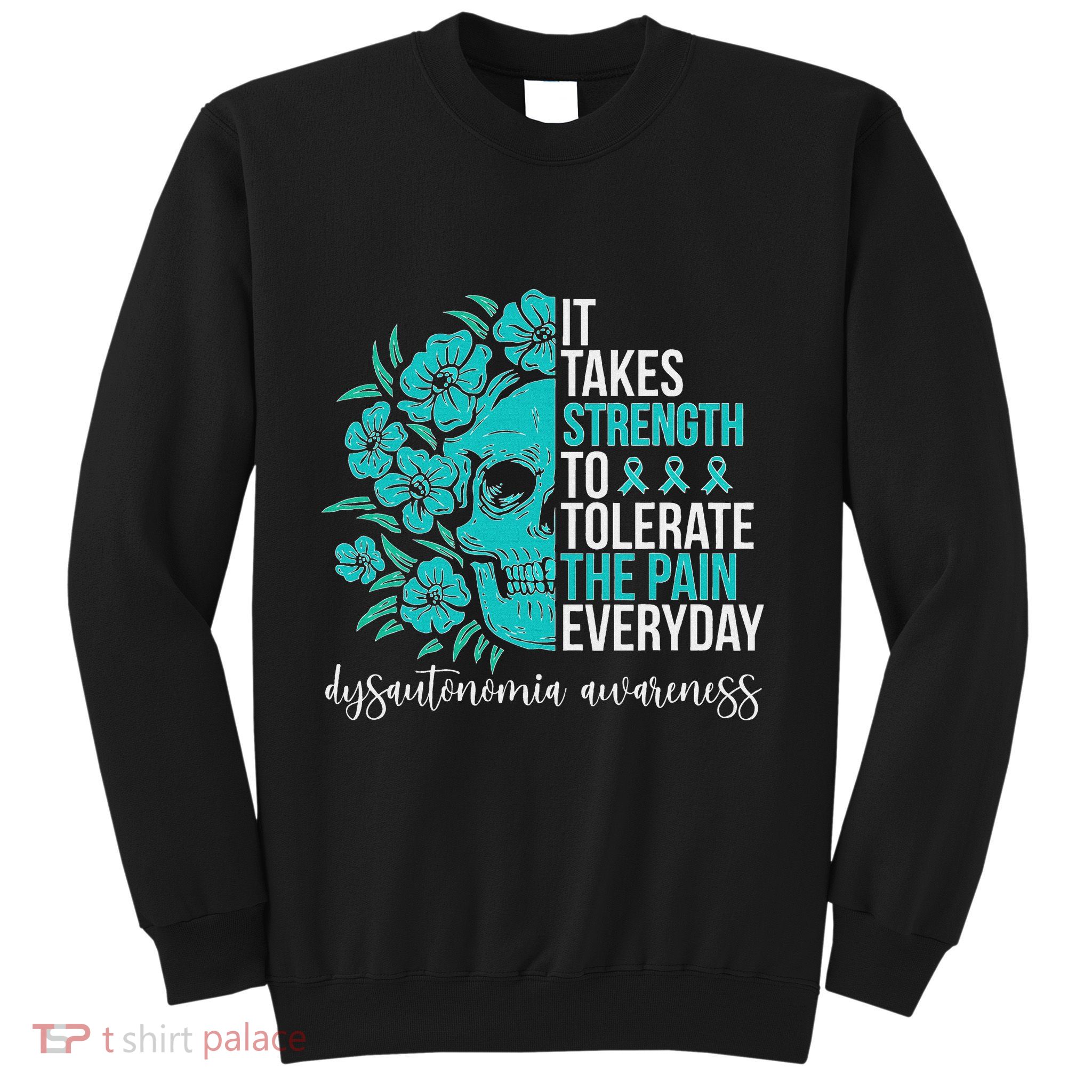 Dysautonomia Awareness Month Dysautonomia Warrior Sweatshirt