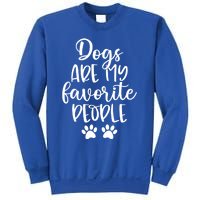 Dogs Are My Favorite People Dog Lover Dog Mom Mother's Day Gift Sweatshirt