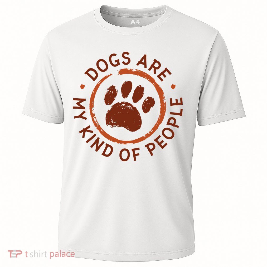 Dogs Are My Kind Of People Paw Performance Shirt