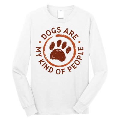 Dogs Are My Kind Of People Paw Long Sleeve Shirt