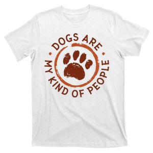 Dogs Are My Kind Of People Paw T-Shirt