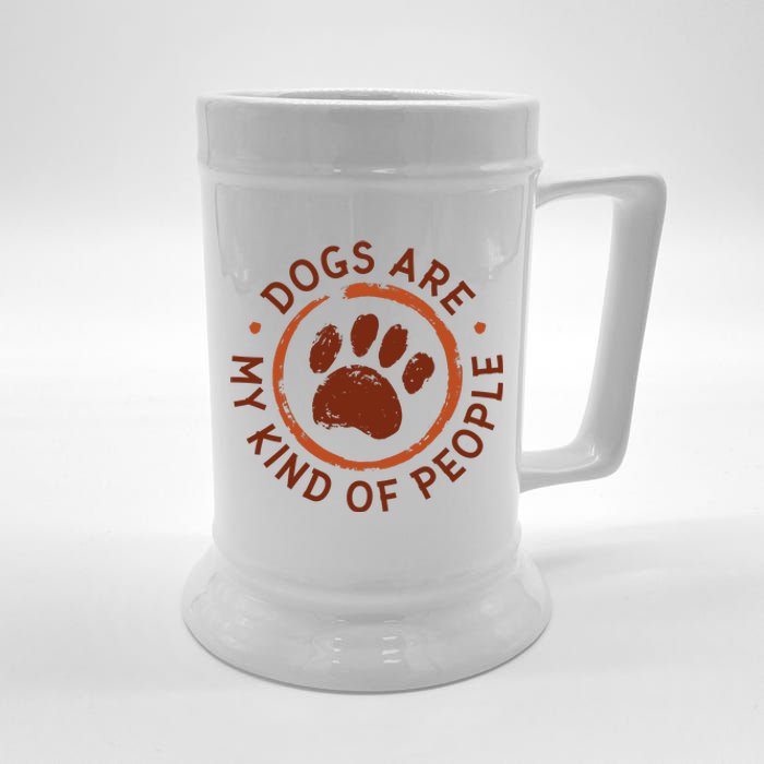 Dogs Are My Kind Of People Paw Beer Stein