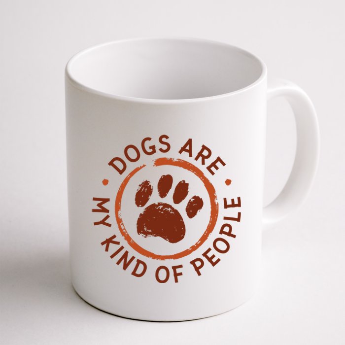 Dogs Are My Kind Of People Paw Coffee Mug