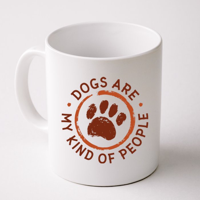 Dogs Are My Kind Of People Paw Coffee Mug