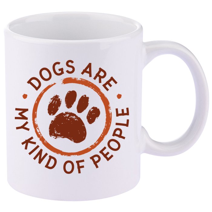 Dogs Are My Kind Of People Paw 11oz C Handle Ceramic Mug