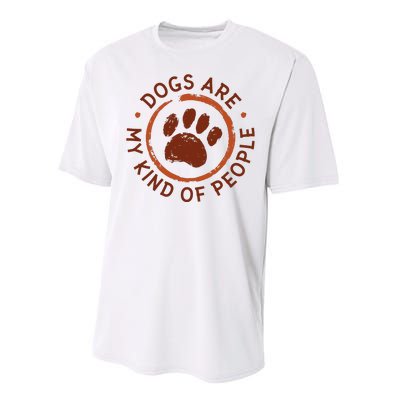 Dogs Are My Kind Of People Paw Performance Sprint T-Shirt