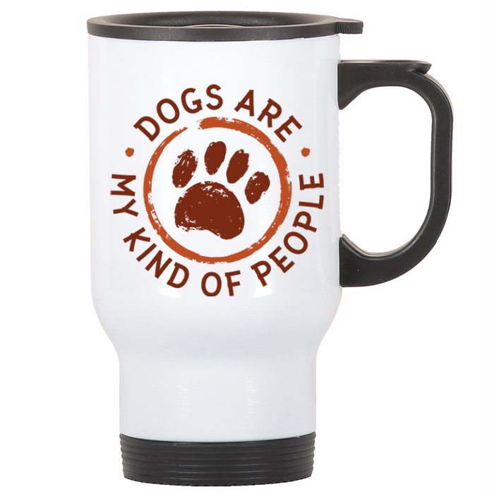 Dogs Are My Kind Of People Paw Stainless Steel Travel Mug