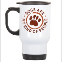 Dogs Are My Kind Of People Paw Stainless Steel Travel Mug