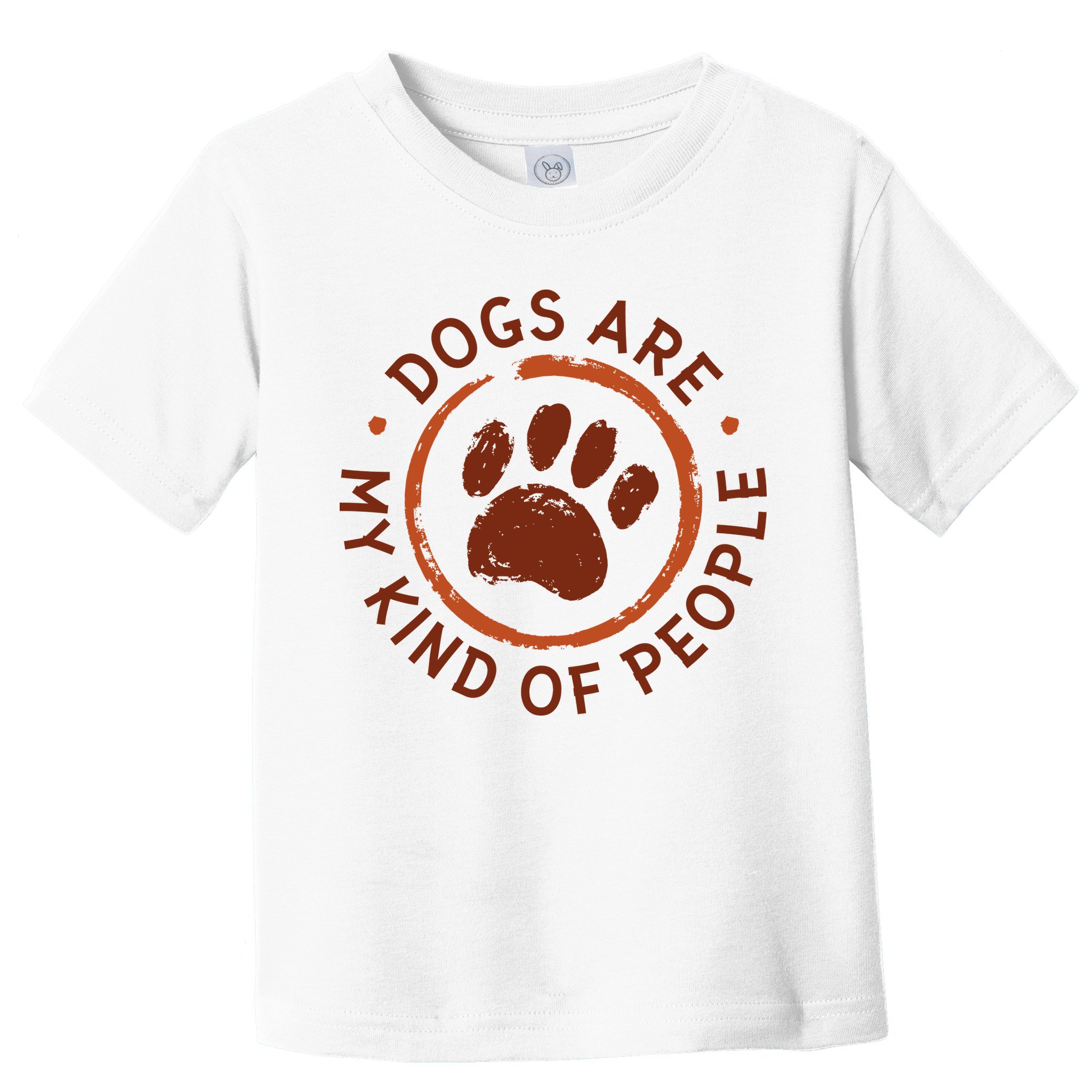 Dogs Are My Kind Of People Paw Toddler T-Shirt