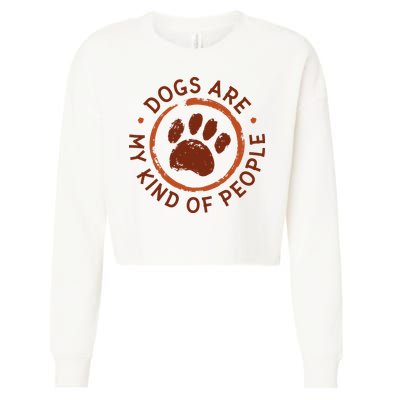 Dogs Are My Kind Of People Paw Cropped Pullover Crew