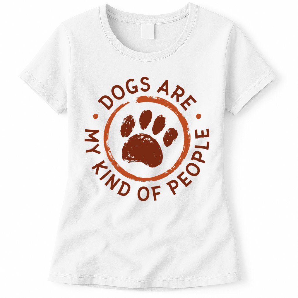 Dogs Are My Kind Of People Paw Womens T-Shirt