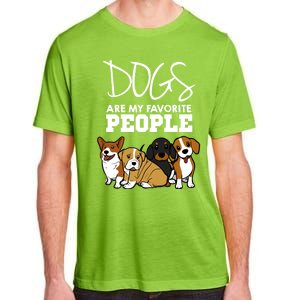 Dogs Are My Favorite People Dog Lover Gift Adult ChromaSoft Performance T-Shirt