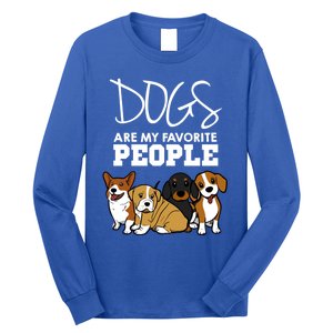 Dogs Are My Favorite People Dog Lover Gift Long Sleeve Shirt