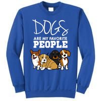 Dogs Are My Favorite People Dog Lover Gift Sweatshirt