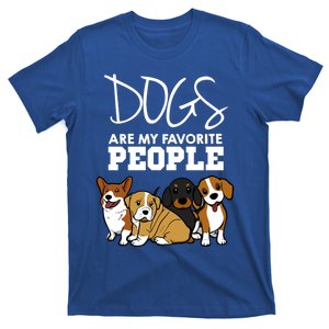 Dogs Are My Favorite People Dog Lover Gift T-Shirt