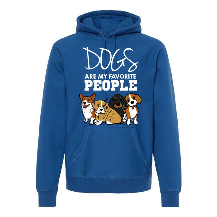 Dogs Are My Favorite People Dog Lover Gift Premium Hoodie