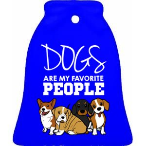 Dogs Are My Favorite People Dog Lover Gift Ceramic Bell Ornament