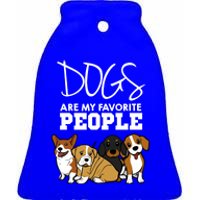 Dogs Are My Favorite People Dog Lover Gift Ceramic Bell Ornament